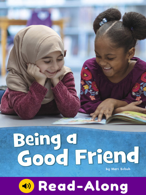 Title details for Being a Good Friend by Mari Schuh - Available